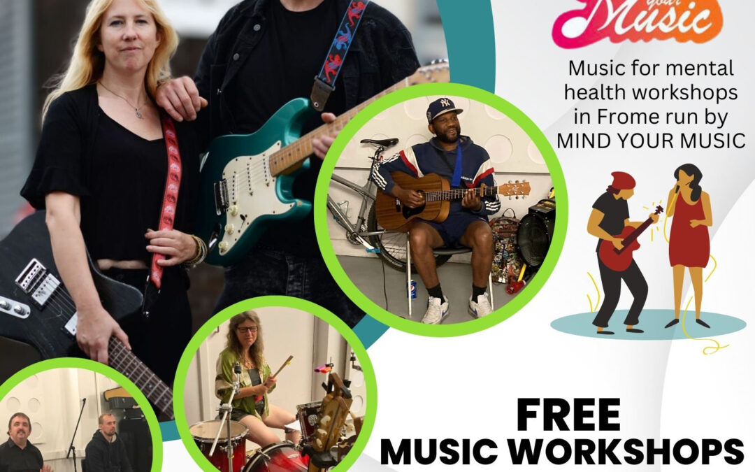 Music for Mental Wellbeing Workshops in Frome for 2024